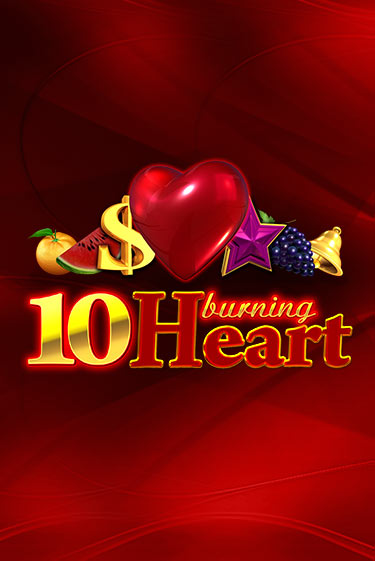 Играть бесплатно 10 Burning Heart без регистрации | ВаБанк Казино