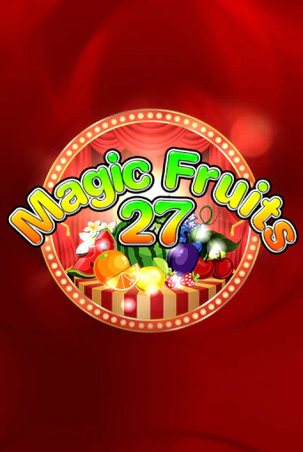 Играть бесплатно Magic Fruits 27 без регистрации | ВаБанк Казино