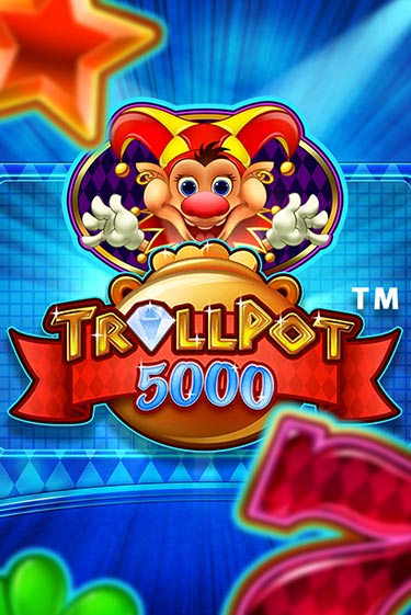 Играть бесплатно Trollpot 5000 без регистрации | ВаБанк Казино