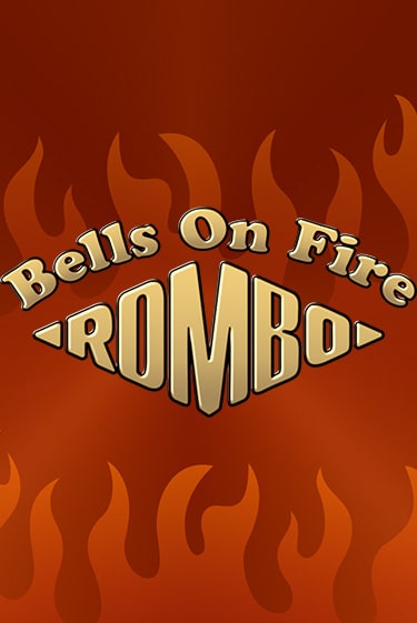 Играть бесплатно Bells on Fire Rombo без регистрации | ВаБанк Казино