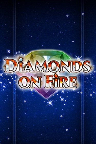 Играть бесплатно Diamonds on Fire без регистрации | ВаБанк Казино