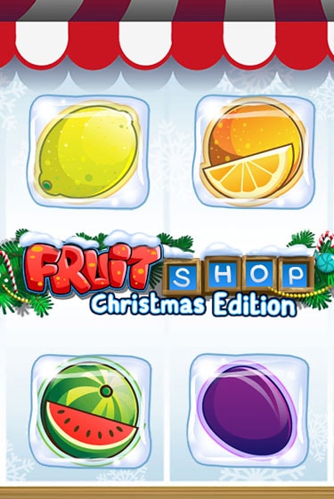 Играть бесплатно Fruit Shop Christmas Edition без регистрации | ВаБанк Казино