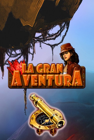 Играть бесплатно La Gran Aventura без регистрации | ВаБанк Казино